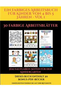 Hausaufgaben-Seiten für den Kindergarten (Ein farbiges Arbeitsbuch für Kinder von 4 bis 5 Jahren - Vol 1)