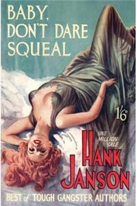 Baby, Don't Dare Squeal