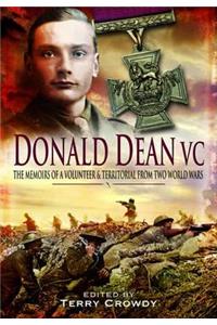 Donald Dean VC: The Memoirs of a Volunteer & Territorial from Two World Wars