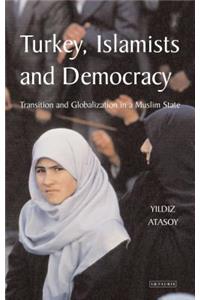 Turkey, Islamists and Democracy