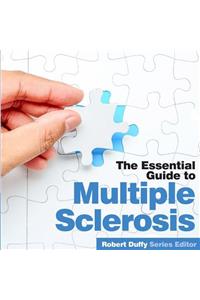 The Essential Guide to Multiple Sclerosis