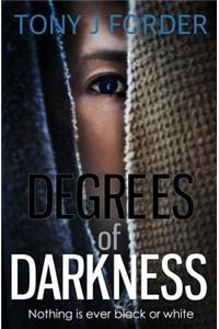 Degrees of Darkness