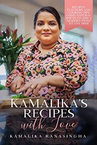 Kamalika's Recipes with Love - Recipes, flavours and cooking tips using natural spices to add a modern twist to any dish