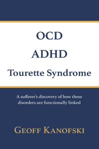 OCD, ADHD, Tourette Syndrome