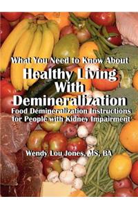 Healthy Living with Demineralization