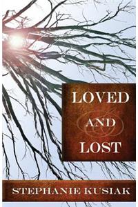 Loved and Lost