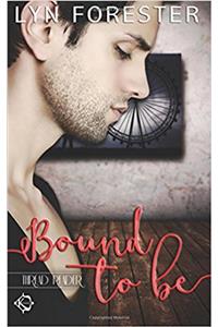 Bound to Be: Volume 1 (Thread Reader)