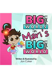 Big Little Words in Mari's Big Little World