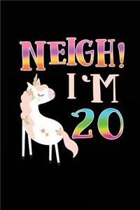 NEIGH! I'm 20