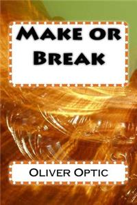 Make or Break