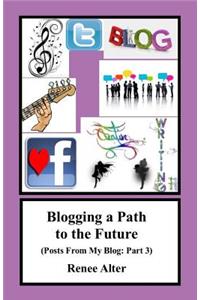 Blogging a Path to the Future