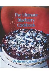 The Ultimate Blueberry Cookbook