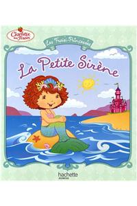 Les Fraisi-Princesses - La Petite Sirene