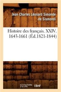 Histoire Des Français. XXIV. 1643-1661 (Éd.1821-1844)