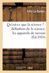 Qu'est-CE Que La Science ?: Définition de la Science, Les Appareils de Mesure