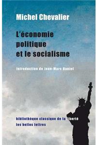 L'Economie Politique Et Le Socialisme (1849) Suivi de Accord Entre l'Economie Politique Et La Morale (1850)