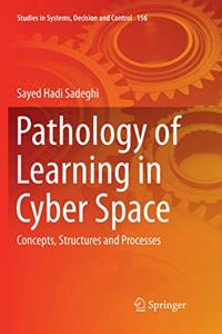 Pathology of Learning in Cyber Space