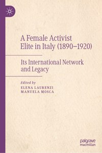 A Female Activist Elite in Italy (1890–1920)