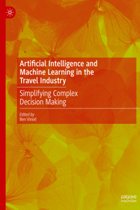 Artificial Intelligence and Machine Learning in the Travel Industry