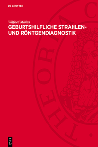 Geburtshilfliche Strahlen- Und Röntgendiagnostik
