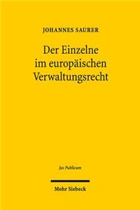 Der Einzelne im europaischen Verwaltungsrecht