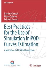 Best Practices for the Use of Simulation in Pod Curves Estimation: Application to UT Weld Inspection