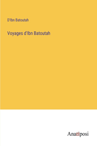 Voyages d'Ibn Batoutah