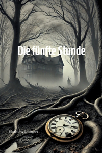 Die fünfte Stunde