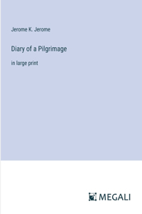 Diary of a Pilgrimage