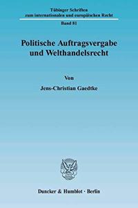 Politische Auftragsvergabe Und Welthandelsrecht