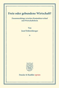 Freie Oder Gebundene Wirtschaft?