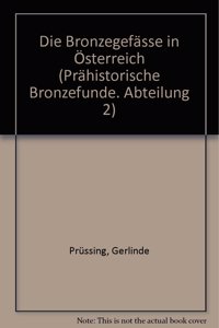Die Bronzegefasse in Osterreich