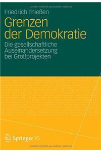 Grenzen Der Demokratie: Die Gesellschaftliche Auseinandersetzung Bei Gro Projekten