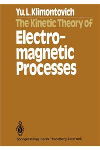 Kinetic Theory of Electromagnetic Processes