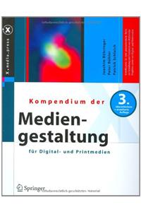 Kompendium Der Mediengestaltung Fur Digital- Und Printmedien