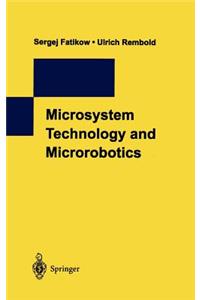 Microsystem Technology and Microrobotics