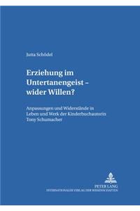 Erziehung Im Untertanengeist - Wider Willen?