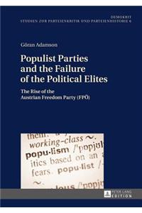 Populist Parties and the Failure of the Political Elites