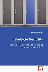 Life-Cycle Flexibility