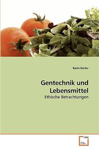 Gentechnik und Lebensmittel