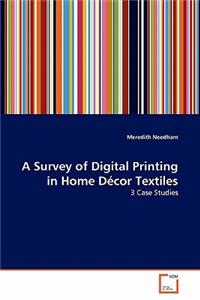 A Survey of Digital Printing in Home Décor Textiles