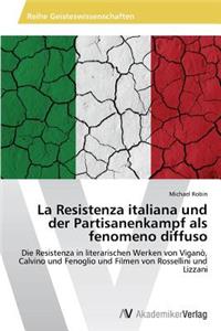 La Resistenza italiana und der Partisanenkampf als fenomeno diffuso