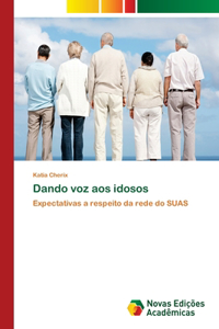 Dando voz aos idosos