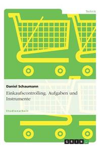 Einkaufscontrolling. Aufgaben und Instrumente