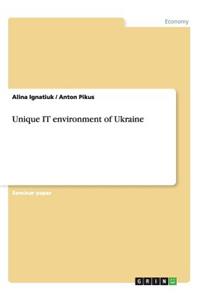 Unique IT environment of Ukraine