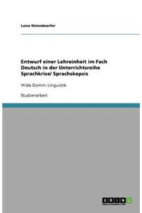 Entwurf einer Lehreinheit im Fach Deutsch in der Unterrichtsreihe Sprachkrise/ Sprachskepsis