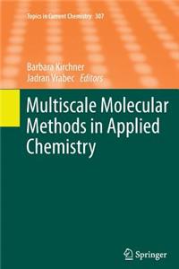 Multiscale Molecular Methods in Applied Chemistry