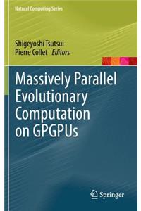 Massively Parallel Evolutionary Computation on Gpgpus