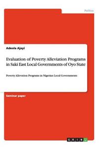 Evaluation of Poverty Alleviation Programs in Saki East Local Governments of Oyo State