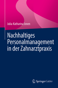 Nachhaltiges Personalmanagement in der Zahnarztpraxis